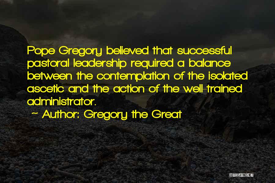 Action And Contemplation Quotes By Gregory The Great