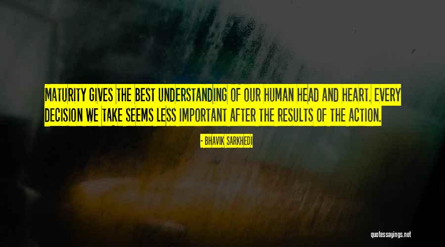 Action And Decision Quotes By Bhavik Sarkhedi Action And Decision Quotes By Bhavik Sarkhedi