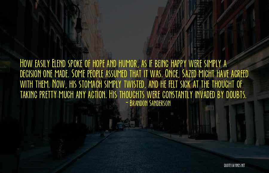 Action And Decision Quotes By Brandon Sanderson Action And Decision Quotes By Brandon Sanderson