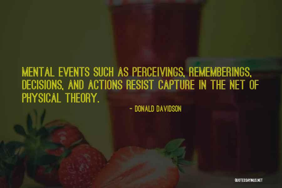 Action And Decision Quotes By Donald Davidson Action And Decision Quotes By Donald Davidson