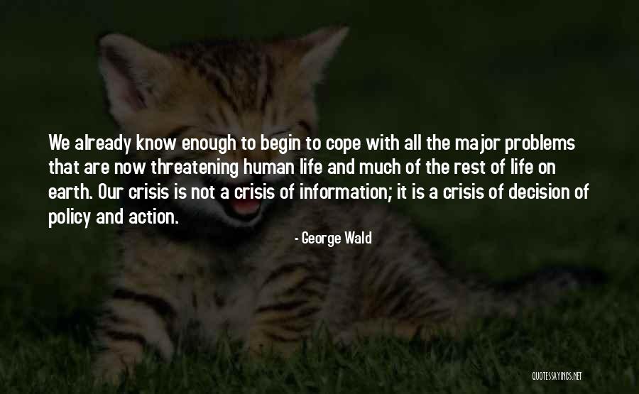 Action And Decision Quotes By George Wald Action And Decision Quotes By George Wald