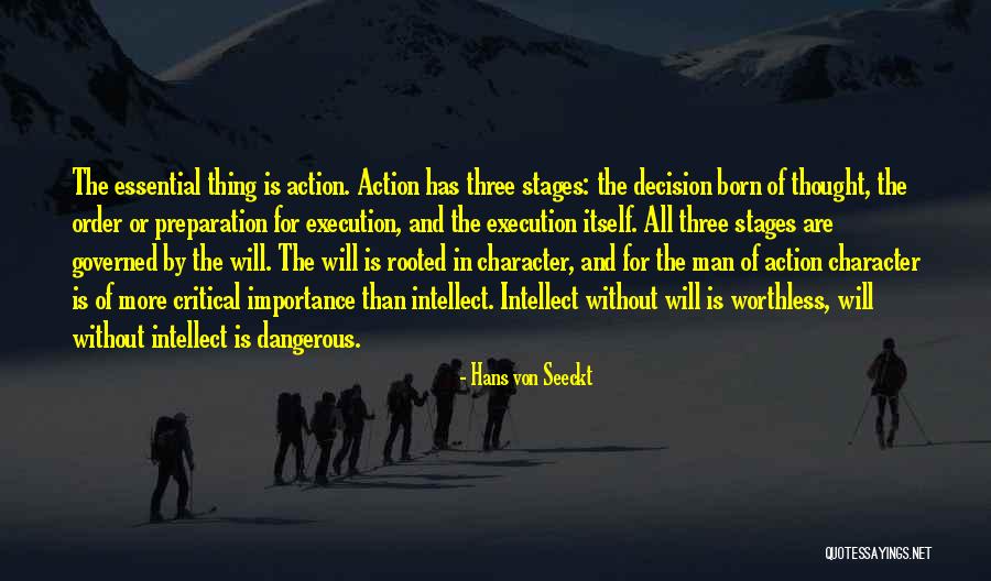 Action And Decision Quotes By Hans Von Seeckt Action And Decision Quotes By Hans Von Seeckt