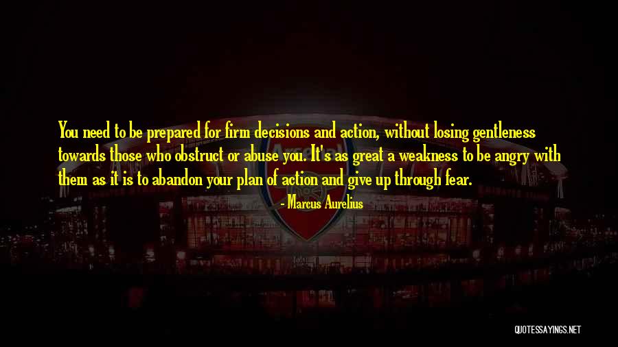 Action And Decision Quotes By Marcus Aurelius Action And Decision Quotes By Marcus Aurelius