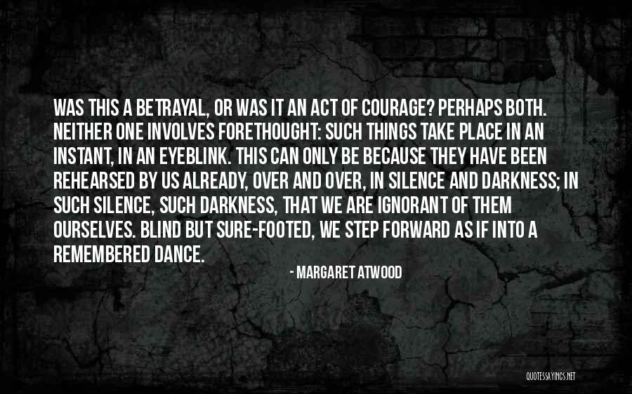 Action And Decision Quotes By Margaret Atwood Action And Decision Quotes By Margaret Atwood