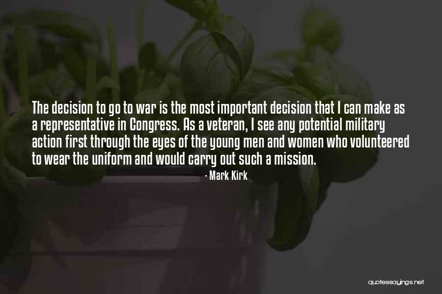 Action And Decision Quotes By Mark Kirk Action And Decision Quotes By Mark Kirk