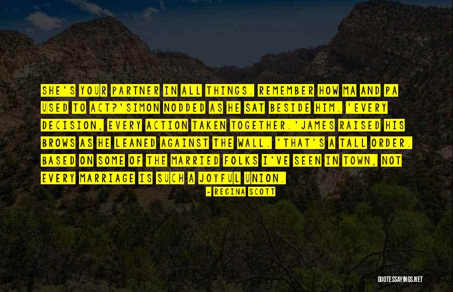 Action And Decision Quotes By Regina Scott Action And Decision Quotes By Regina Scott