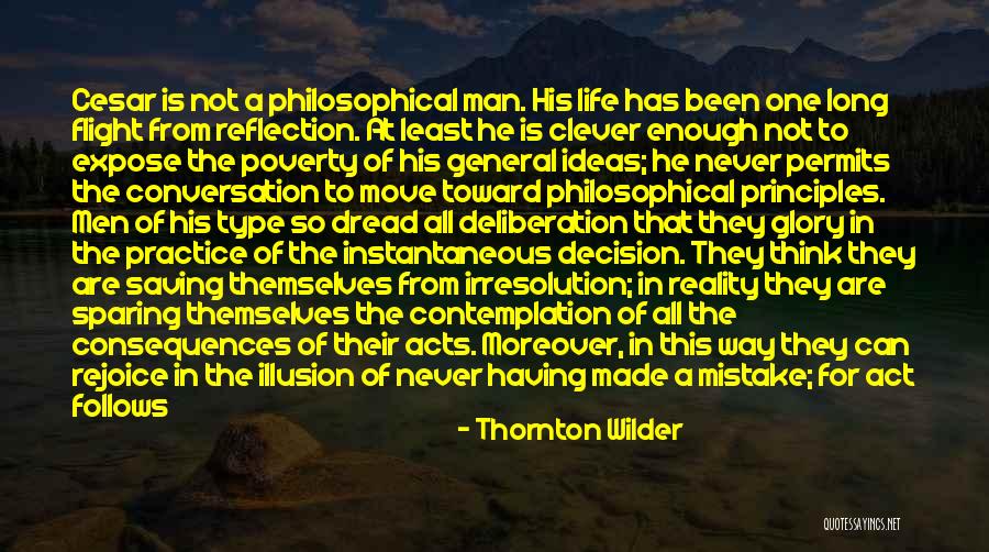 Action And Decision Quotes By Thornton Wilder Action And Decision Quotes By Thornton Wilder