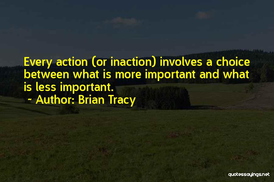 Action And Inaction Quotes By Brian Tracy