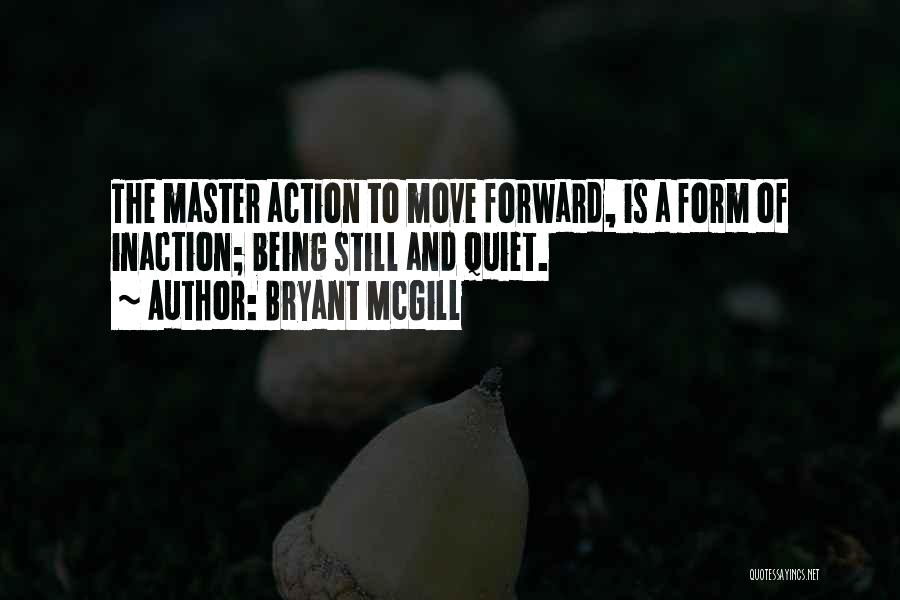 Action And Inaction Quotes By Bryant McGill