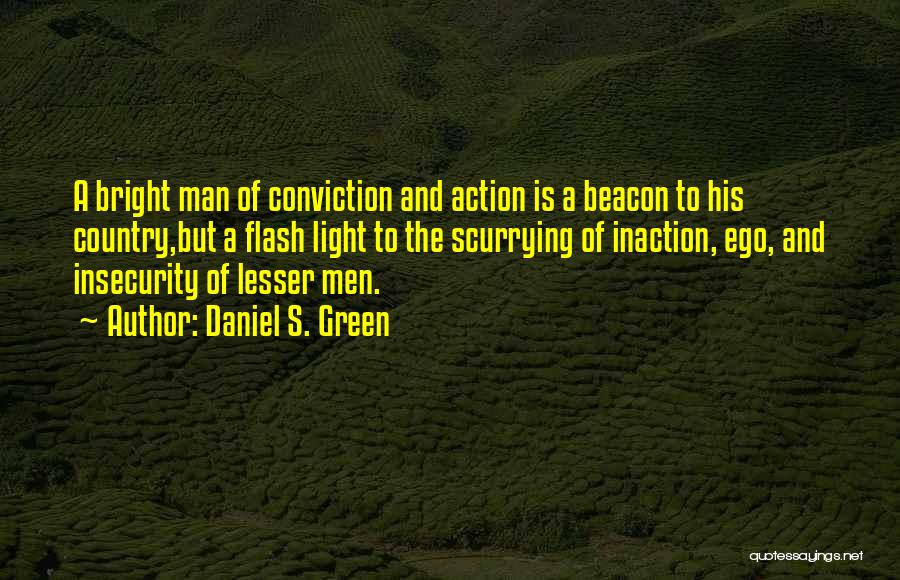 Action And Inaction Quotes By Daniel S. Green