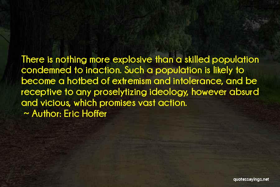 Action And Inaction Quotes By Eric Hoffer