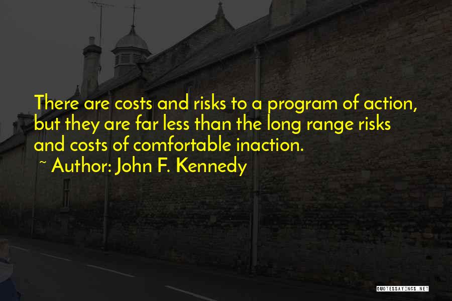 Action And Inaction Quotes By John F. Kennedy