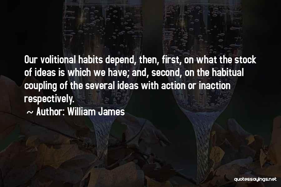 Action And Inaction Quotes By William James