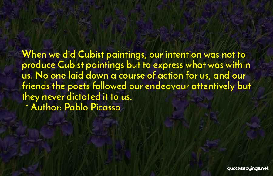 Action And Intention Quotes By Pablo Picasso