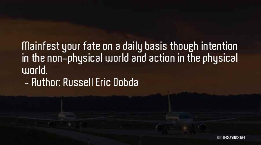 Action And Intention Quotes By Russell Eric Dobda