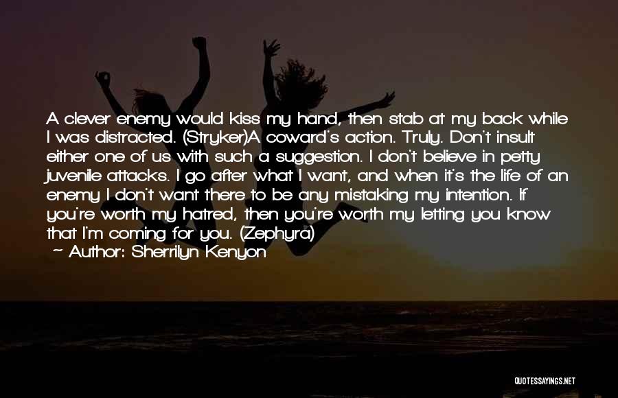 Action And Intention Quotes By Sherrilyn Kenyon