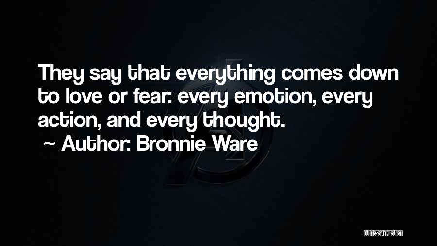 Action And Love Quotes By Bronnie Ware