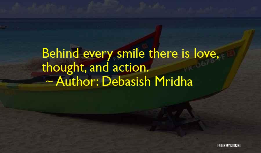 Action And Love Quotes By Debasish Mridha