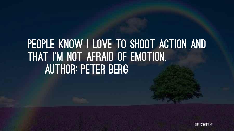 Action And Love Quotes By Peter Berg