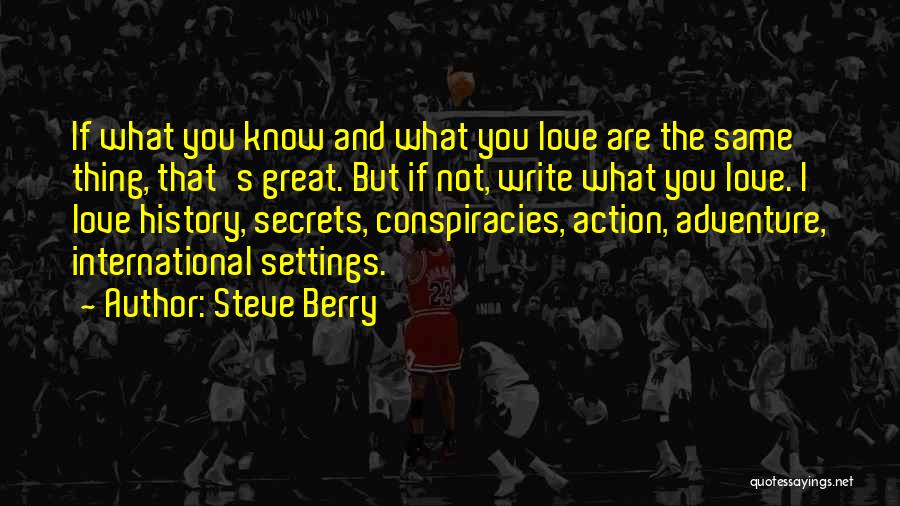 Action And Love Quotes By Steve Berry