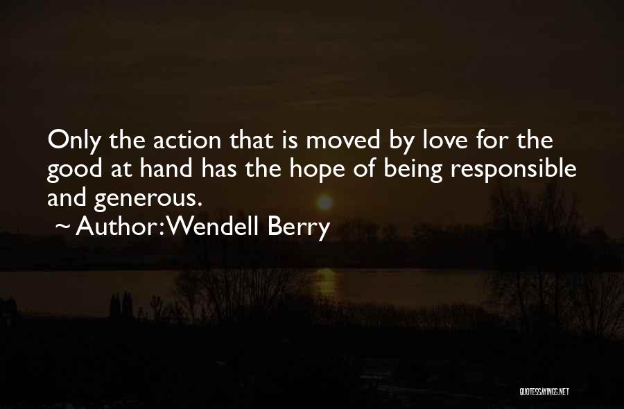 Action And Love Quotes By Wendell Berry