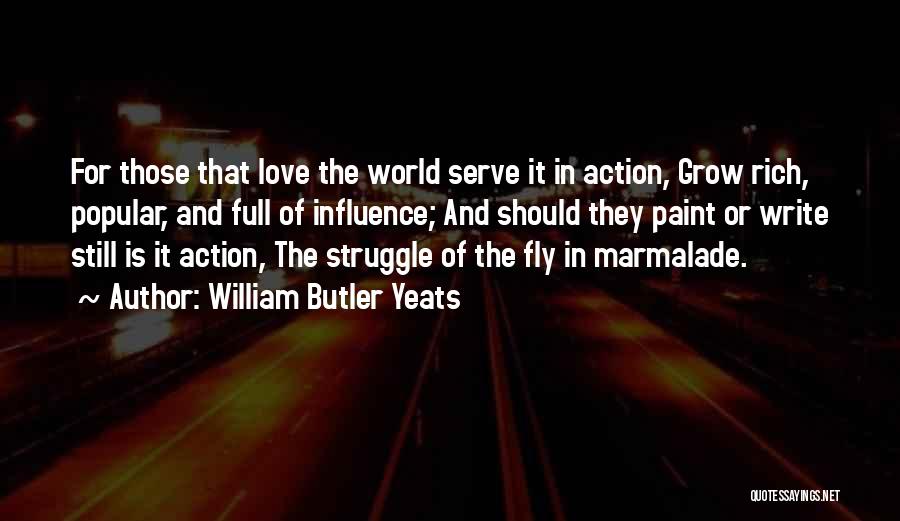 Action And Love Quotes By William Butler Yeats