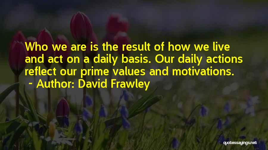 Action And Result Quotes By David Frawley