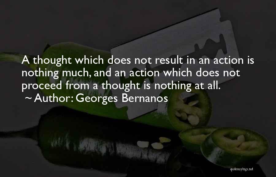 Action And Result Quotes By Georges Bernanos