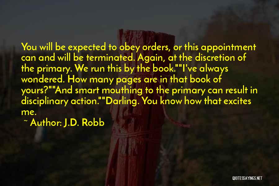 Action And Result Quotes By J.D. Robb