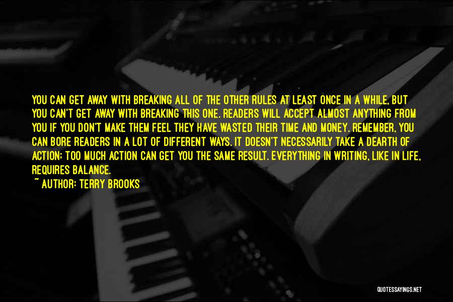 Action And Result Quotes By Terry Brooks