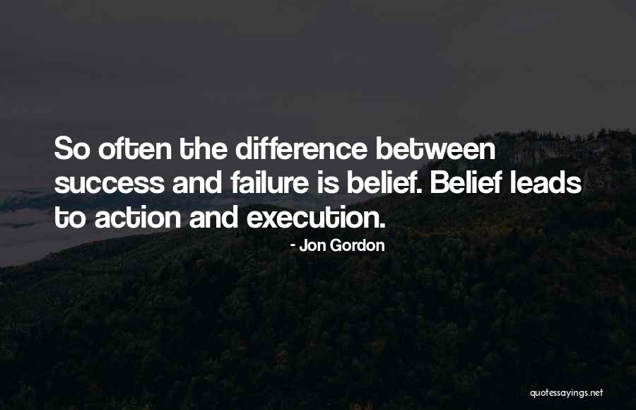Action And Success Quotes By Jon Gordon Action And Success Quotes By Jon Gordon