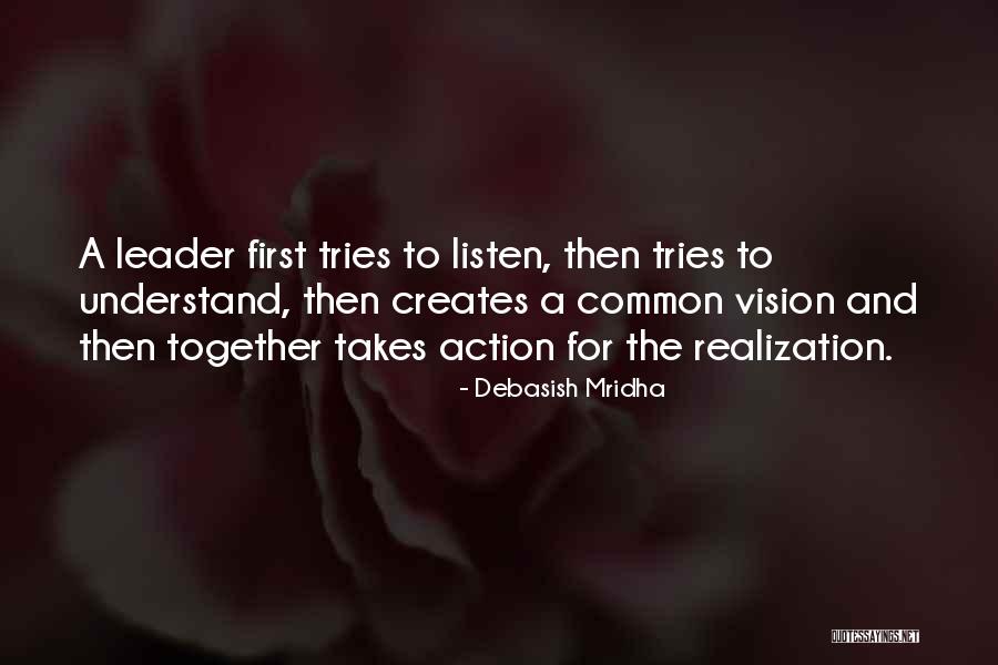 Action And Vision Quotes By Debasish Mridha