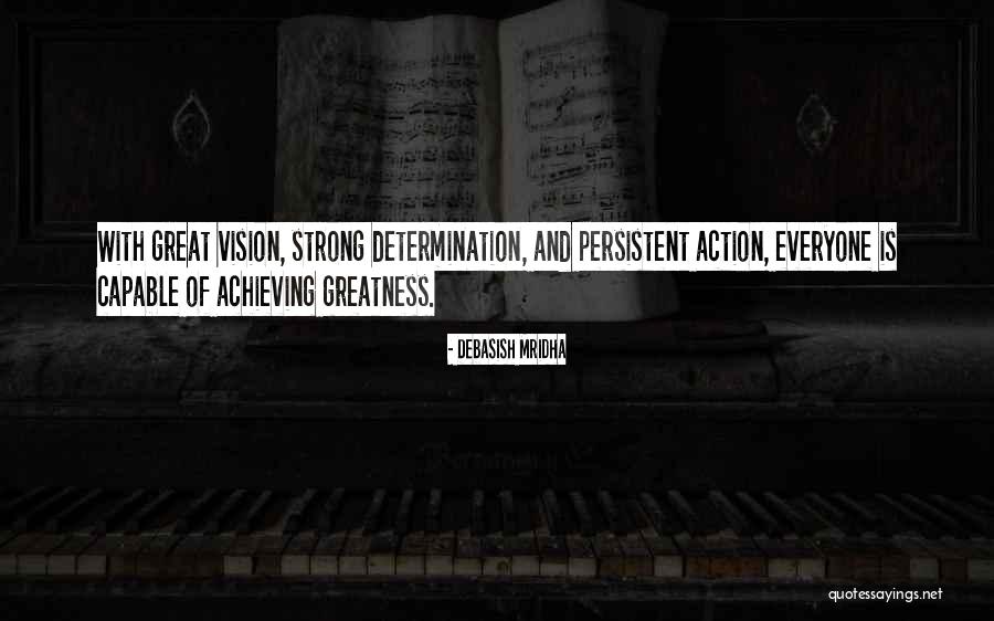 Action And Vision Quotes By Debasish Mridha