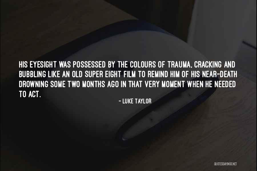 Action And Vision Quotes By Luke Taylor