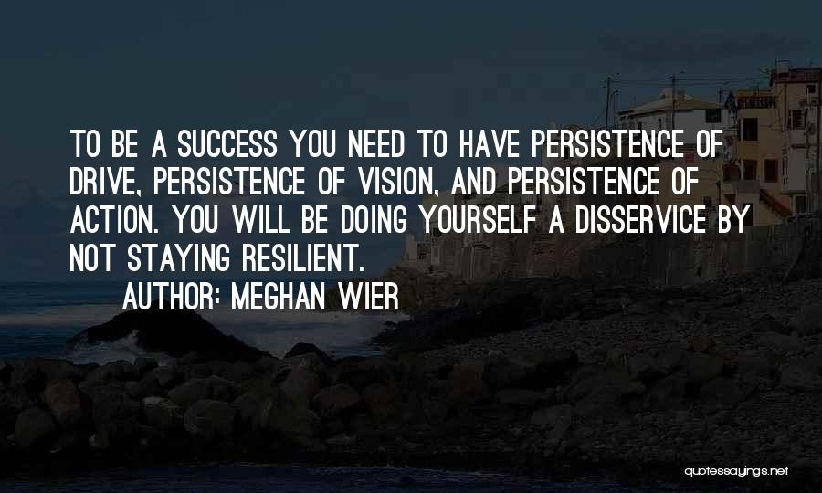 Action And Vision Quotes By Meghan Wier