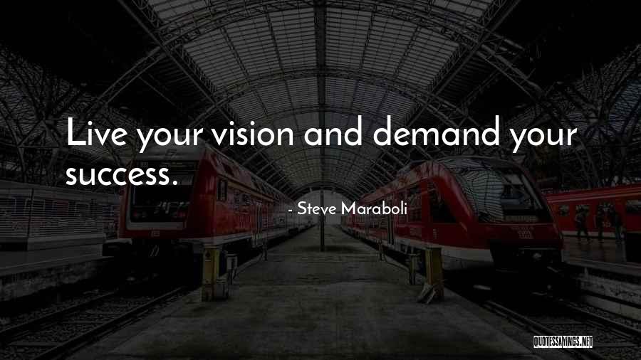 Action And Vision Quotes By Steve Maraboli