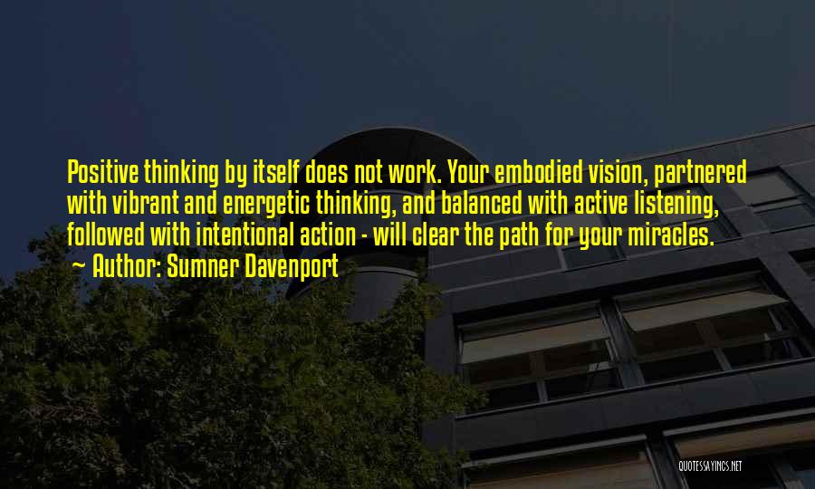 Action And Vision Quotes By Sumner Davenport