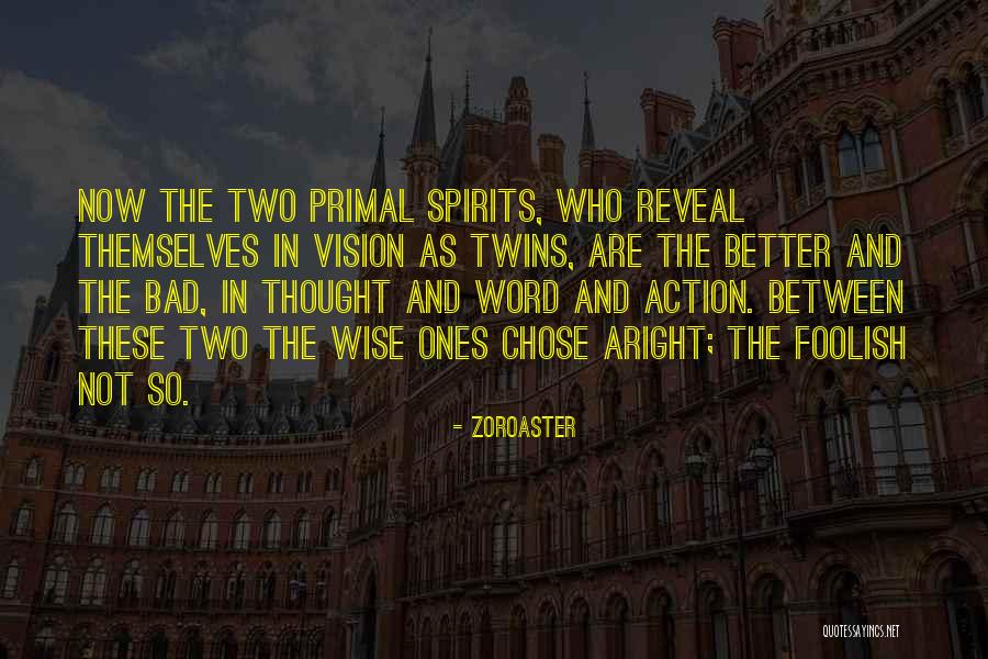 Action And Vision Quotes By Zoroaster