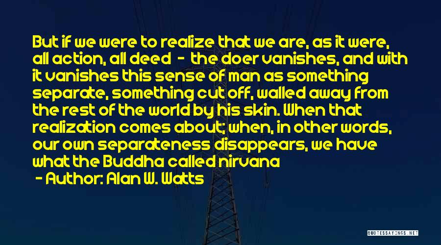 Action And Words Quotes By Alan W. Watts