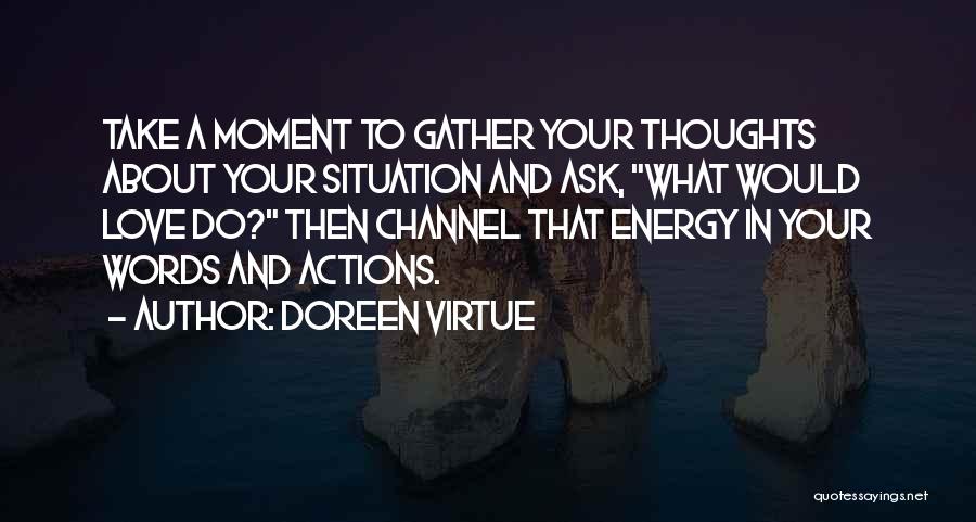 Action And Words Quotes By Doreen Virtue