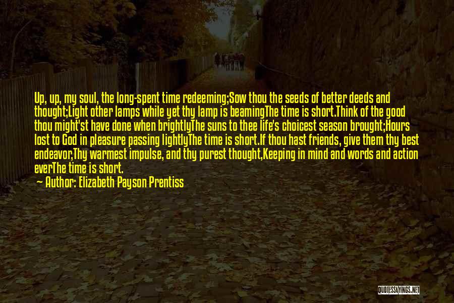 Action And Words Quotes By Elizabeth Payson Prentiss