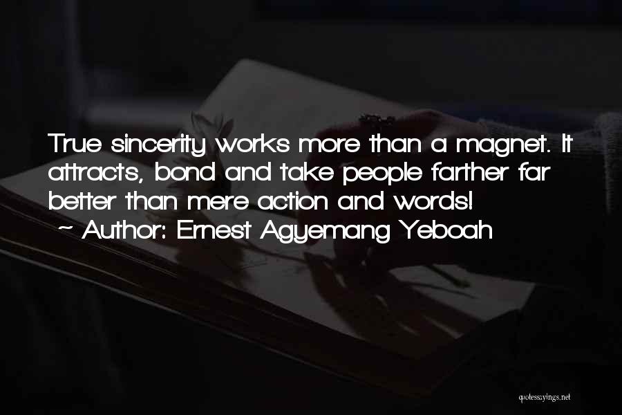 Action And Words Quotes By Ernest Agyemang Yeboah