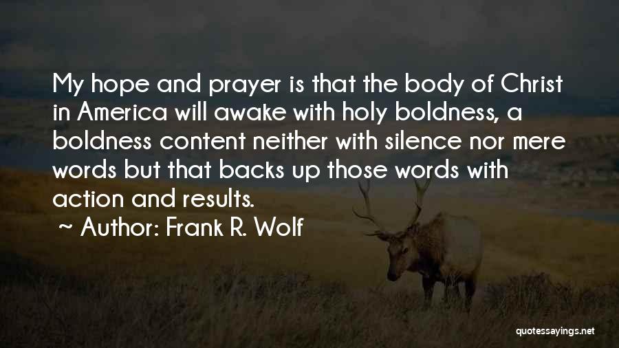 Action And Words Quotes By Frank R. Wolf