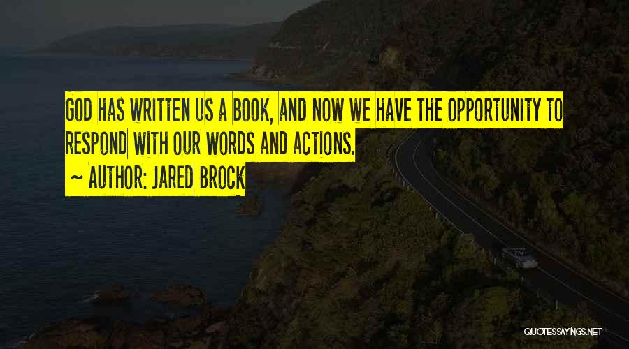 Action And Words Quotes By Jared Brock