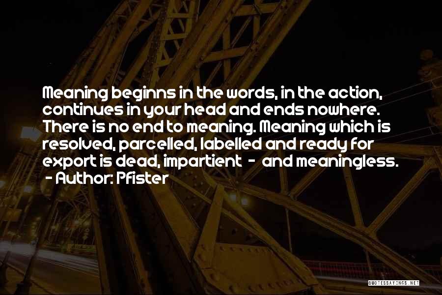 Action And Words Quotes By Pfister