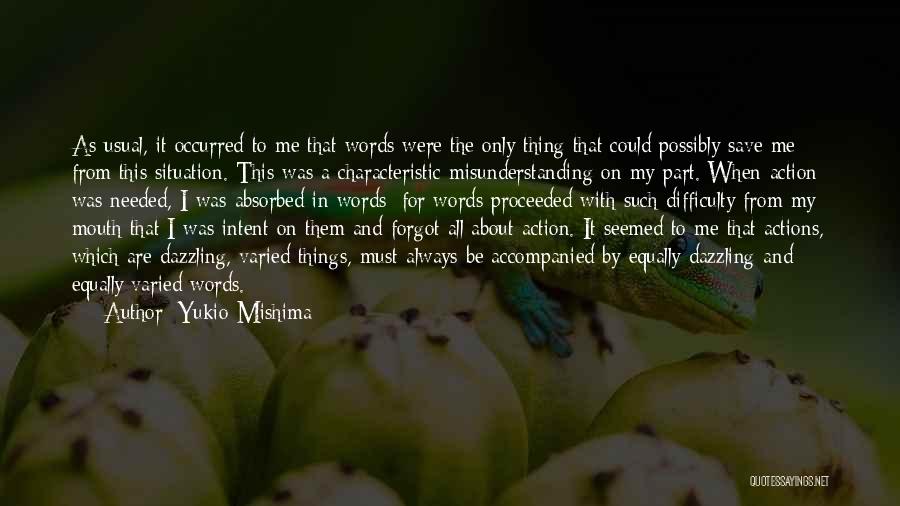 Action And Words Quotes By Yukio Mishima