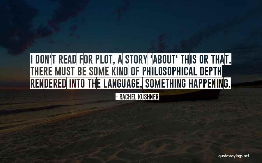 Action By Lane Quotes By Rachel Kushner Action By Lane Quotes By Rachel Kushner