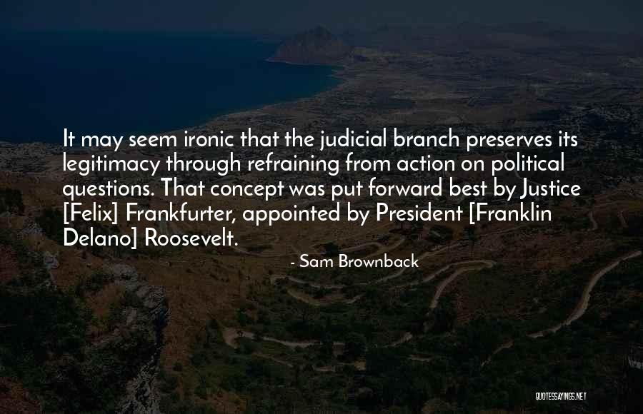 Action By Sam Quotes By Sam Brownback Action By Sam Quotes By Sam Brownback