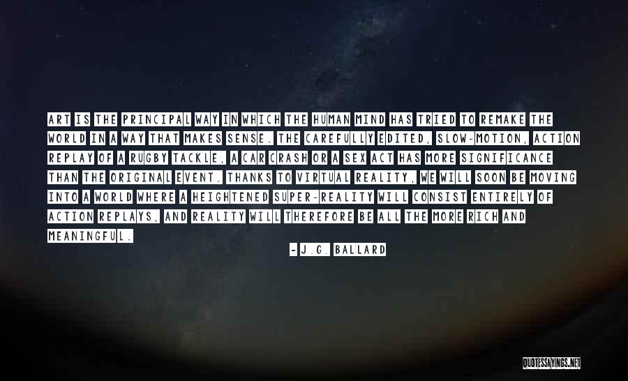 Action In Motion Quotes By J.G. Ballard Action In Motion Quotes By J.G. Ballard