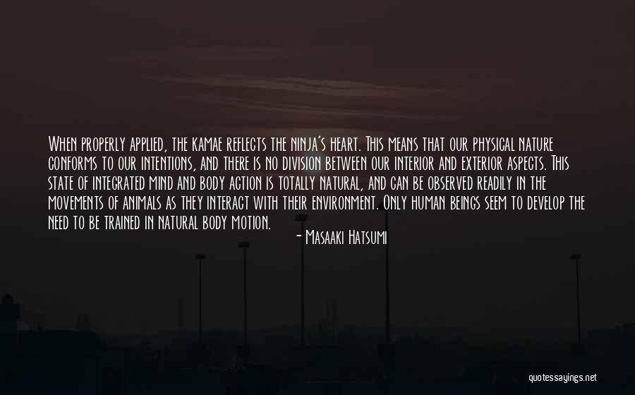 Action In Motion Quotes By Masaaki Hatsumi Action In Motion Quotes By Masaaki Hatsumi